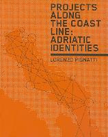 Projects Along the Coast Line: Adriatic Identities