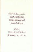 Psalms in Community: Jewish and Christian Textual, Liturgical, and Artistic Tradijewish and Christian Textual, Liturgical, and Artistic Tra