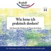 Wie lerne ich praktisch denken?