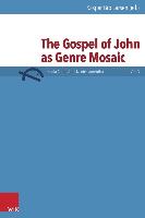 The Gospel of John as Genre Mosaic