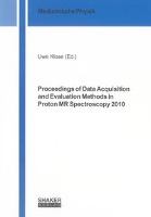 Proceedings of Data Acquisition and Evaluation Methods in Proton MR Spectroscopy 2010