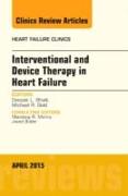 Interventional and Device Therapy in Heart Failure, an Issue of Heart Failure Clinics