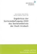 Ergebnisse der Seniorenbefragung 2009 des Seniorenbeirats der Stadt Ansbach