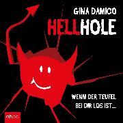 Hellhole - Wenn der Teufel bei dir los ist