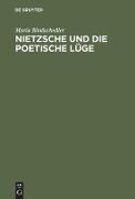Nietzsche und die poetische Lüge