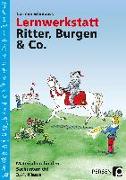 Lernwerkstatt Ritter, Burgen & Co