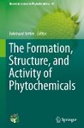 The Formation, Structure and Activity of Phytochemicals