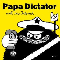 Papa Dictator will ins Internet