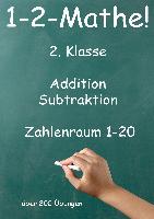 1-2-Mathe! - 2. Klasse - Addition, Subtraktion, Zahlenraum bis 20