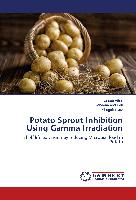Potato Sprout Inhibition Using Gamma Irradiation