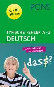 PONS Typische Fehler A - Z Deutsch. 5. - 10. Klasse