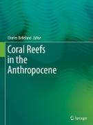 Coral Reefs in the Anthropocene