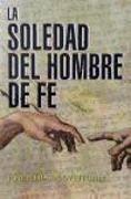 La soledad del hombre de Fe