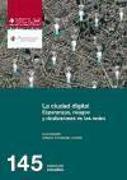 La ciudad digital : esperanzas, riesgos y desilusiones en las redes