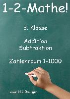 1-2-Mathe! - 3. Klasse - Addition, Subtraktion, Zahlenraum bis 1000
