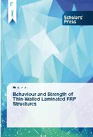 Behaviour and Strength of Thin-Walled Laminated FRP Structures