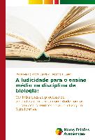 A ludicidade para o ensino médio na disciplina de biologia