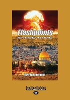 Flashpoints: Israel, Anti-Semitism and the Holocaust (Large Print 16pt)
