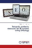 Semantic similarity measures for IR systems using Ontology