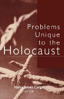 Problems Unique to the Holocaust