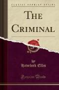 The Criminal (Classic Reprint)