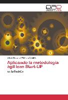 Aplicando la metodología ágil lean Start-UP
