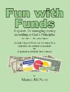 Fun with Funds: A System for Managing Money According to God's Principles