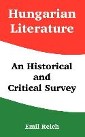 Hungarian Literature: An Historical and Critical Survey