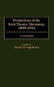 Productions of the Irish Theatre Movement, 1899-1916