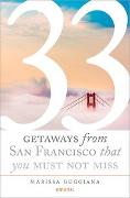 33 Geteways from San Francisco that you must not miss