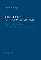 Bibliografie zum Deutschen Einigungsprozess - Bibliography on the Process of German Unification