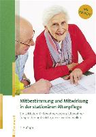 Mitbestimmung und Mitwirkung in der stationären Altenpflege