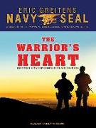 The Warrior's Heart: Becoming a Man of Compassion and Courage