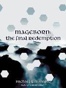 Mageborn: The Final Redemption