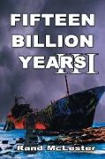 Fifteen Billion Years III