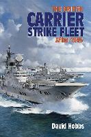 The British Carrier Strike Fleet: After 1945