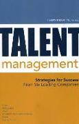 Talent Management: Strategies Six Leading Companies