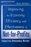 Improving the Economy, Efficiency, and Effectiveness of Not-For-Profits