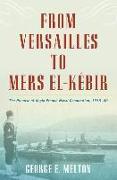 From Versailles to Mers El-Kebir