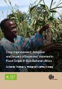 Crop Improvement, Adoption and Impact of Improved Varieties in Food Crops in Sub-Saharan Africa