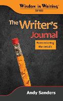 The Writer's Journal: Remembering the Details (Wisdom in Writing Series)