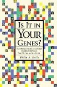 Is it in Your Genes?