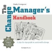 The Change Manager's Handbook