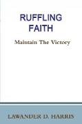 Ruffling Faith - Maintain the Victory