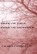 Tree of Life, Tree of Destiny