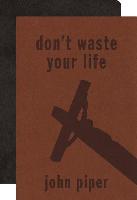 Don't Waste Your Life Bible Gift Pack: Value Compact Bible-ESV/Don't Waste Your Life [With Don't Waste Your Life]