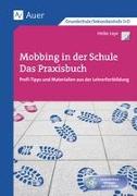 Mobbing in der Schule - Das Praxisbuch