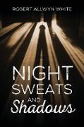 Night Sweats and Shadows