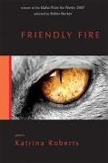 Friendly Fire: Poems