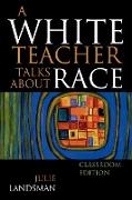 A White Teacher Talks about Race